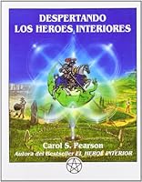 DESPERTANDO LOS HEROES INTERIORES 8487476392 Book Cover