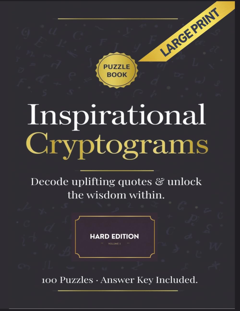 Inspirational Cryptograms Puzzle Book - Hard Edition: 100 Uplifting Quotes to Decode — A Fun Brain-Teasing Activity Book for Adults