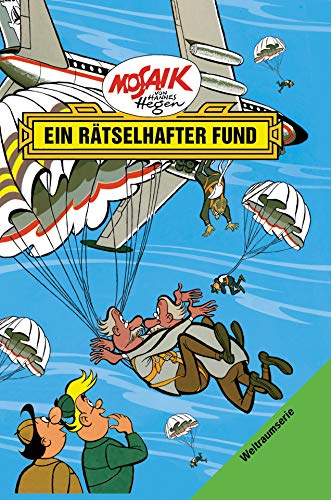 Mosaik von Hannes Hegen: Ein rätselhafter Fund (Mosaik von Hannes Hegen - Weltraum-Serie, Band 4) Mosaik von Hannes Hegen: Ein rätselhafter Fund (Mosaik von Hannes Hegen - Weltraum-Serie, Band 4)