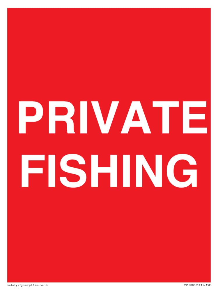 PRIVATE FISHING Sign - 150x200mm - A5P, Red/White