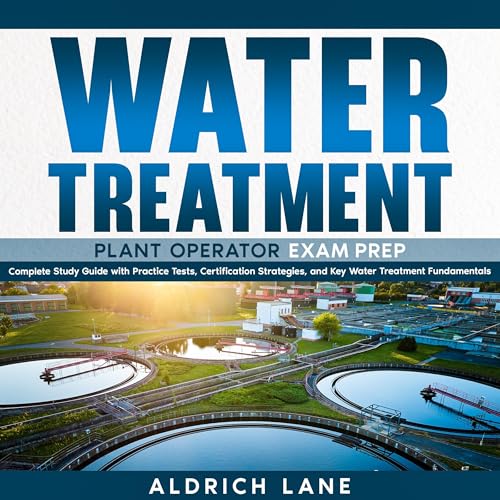 Aldrich Lane presents Water Treatment Plant Operator Exam Prep episode artwork