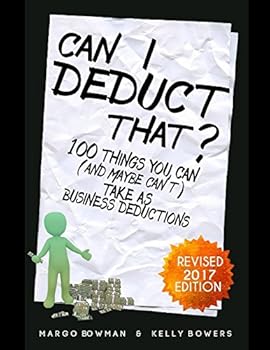 Paperback Can I Deduct That? 2017: 100 Things You Can (and maybe can't) Take As Business Deductions Book
