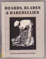 Boards, Blades & Barebellies 0908636377 Book Cover