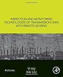  Inspection and Monitoring Technologies of Transmission Lines with Remote Sensing
