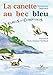 La Canette Au Bec Blue. Fables Et Comptines - 3