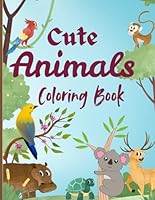 Colouring Book: Cute Animals Coloring Book. ( Fun coloring Activity book) B0F61XK3DD Book Cover