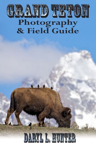 Grand Teton Photography and Field Guide