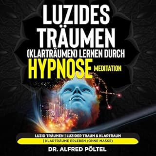 Luzides Tr&auml;umen (Klartr&auml;umen) lernen durch Hypnose / Meditation Titelbild