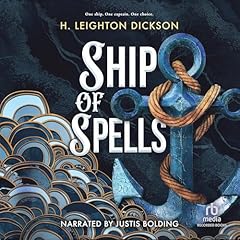 Ship of Spells Audiolibro Por H. Leighton Dickson arte de portada