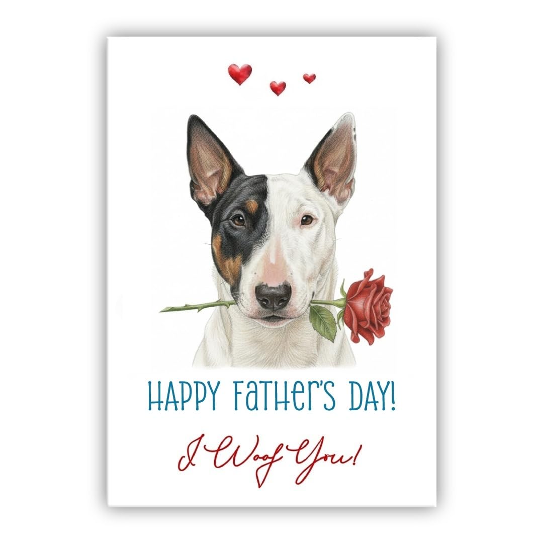 Father’s Day Card From the Dog – Cute Fathers Day Pet Card – “I Woof You” – Multiple Breeds Available (• Bull Terrier white with a patch)