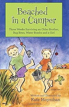 Paperback Beached in a Camper: Three Weeks Surviving an Older Brother, Bug Bites, Water Bombs and a Girl (Two Feisty Brothers) Book