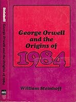George Orwell and the Origins of 1984 0472088025 Book Cover