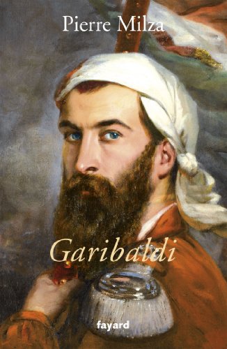 Télécharger Garibaldi (Biographies Historiques) PDF Ebook En Ligne