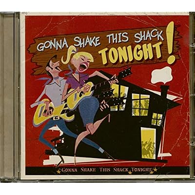 Gonna Shake This Shack Tonight! Vol.1 - From The Vaults Of RCA & X Records