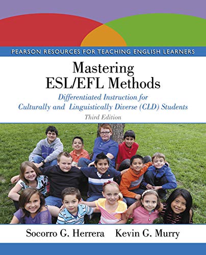 Mastering ESL/EFL Methods: Differentiated Instruction for Culturally and Linguistically Diverse (CLD) Students (2-downloads)