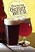 Brewing Better Beer: Master Lessons for Advanced Homebrewers