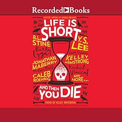 Life Is Short and Then You Die Audiolibro Por Kelley Armstrong arte de portada