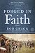 Forged in Faith: How Faith Shaped the Birth of the Nation 1607-1776