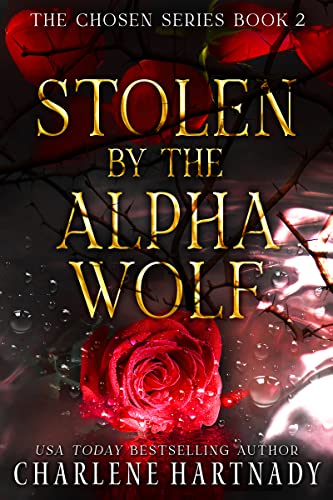 Stolen by the Alpha Wolf (The Chosen Series Book 2)