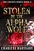Stolen by the Alpha Wolf (The Chosen Series Book 2)