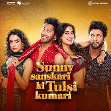 Sunny Sanskari Ki Tulsi Kumari (Original Motion Picture Soundtrack)