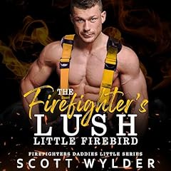 The Firefighter&rsquo;s Lush Little Firebird Audiolibro Por Scott Wylder arte de portada