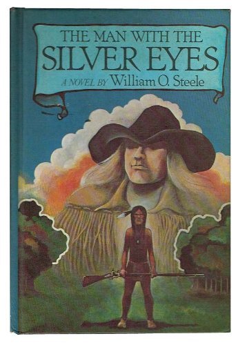 The Man With the Silver Eyes by Steele William ... B012YX42K4 Book Cover