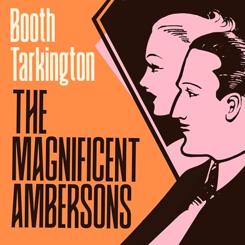 The Magnificent Ambersons -- Booth Tarkington episode artwork