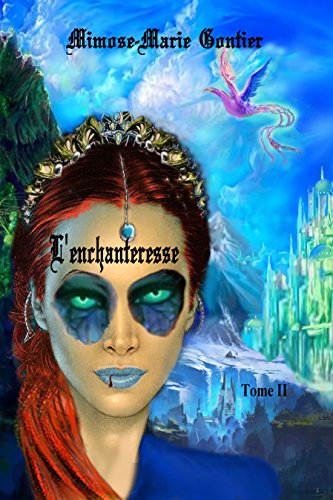 Télécharger L'enchanteresse (Le pouvoir sacré du sang t. 2) Gratuit