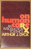 On Human Care: Introduction to Ethics 0687288452 Book Cover