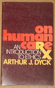 Paperback On Human Care: An Introduction to Ethics Book