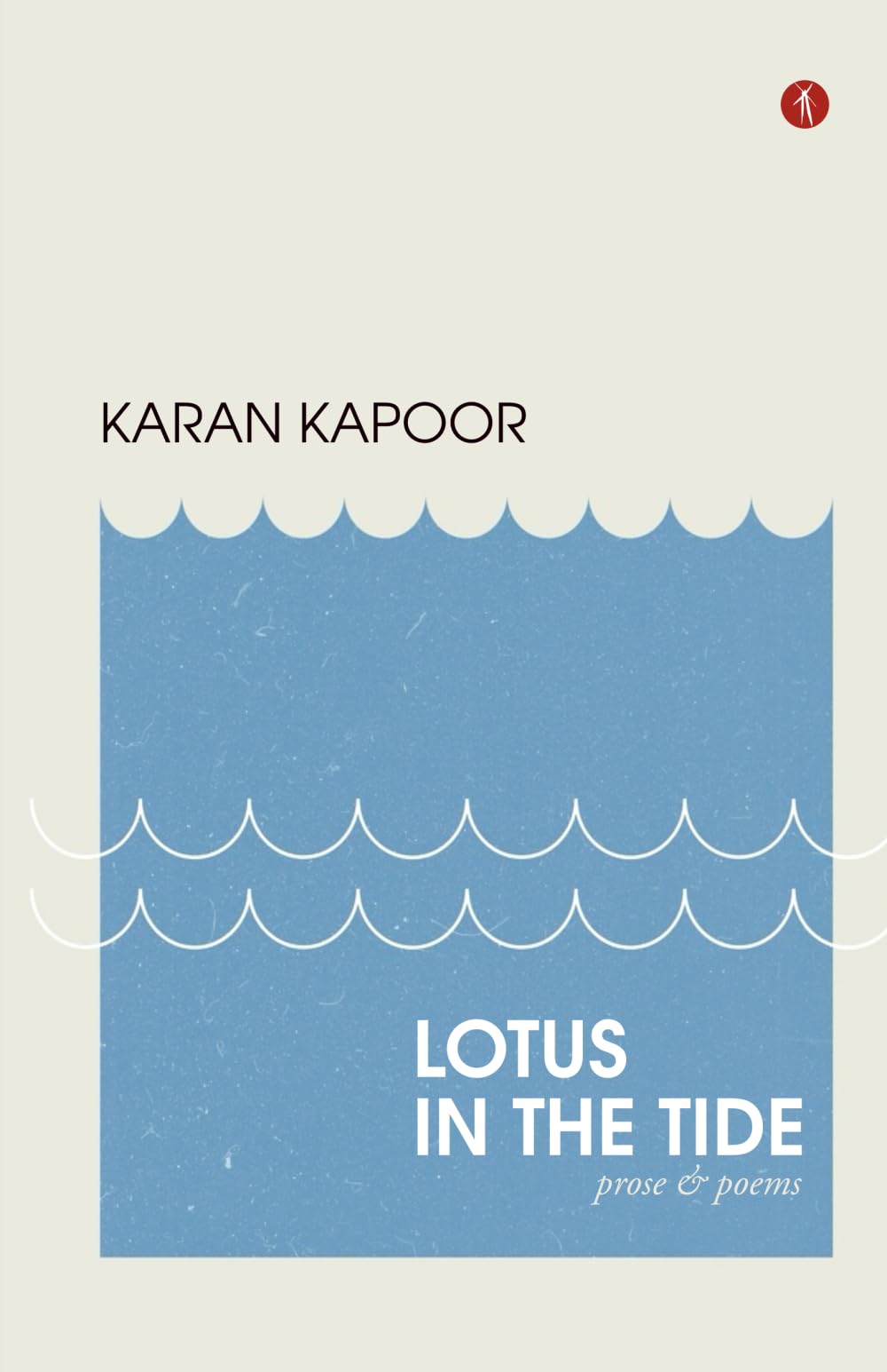Lotus in the Tide: Prose and Poems