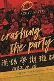 Crashing the Party: An American Reporter in China