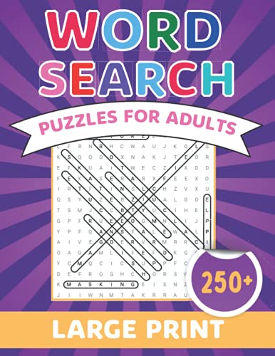 250+ Large Print Word Search Puzzles for Adults: Word Search Book for Adults with a Huge Supply of Puzzles | Word Search Puzzlebook with Word Find ... Fans. (Adult Word Search Puzzle Large Print)