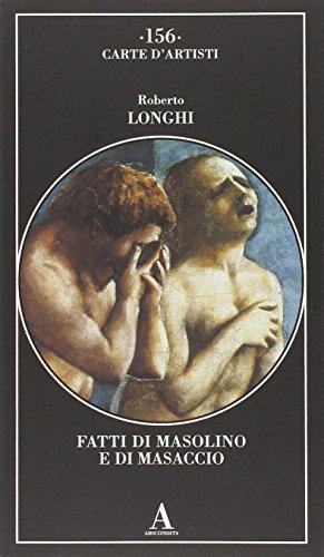 Fatti di Masolino e Masaccio. Ediz. illustrata Fatti di Masolino e Masaccio. Ediz. illustrata