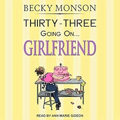 Page de couverture de Thirty-Three Going on Girlfriend