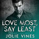 Cover of Love Most, Say Least: A Marry the Scot Novel