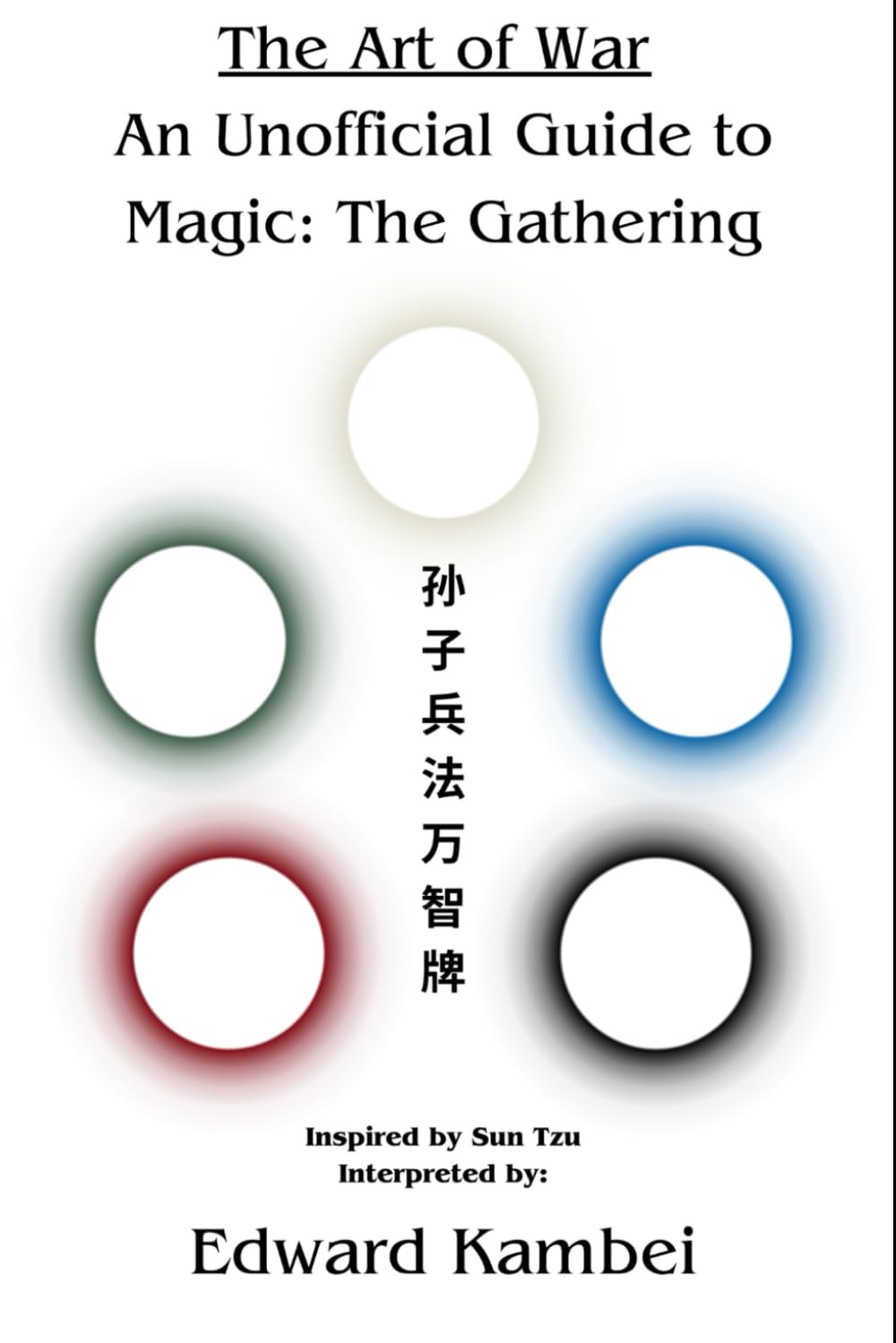 The Art of War: An Unofficial Guide to Magic the Gathering