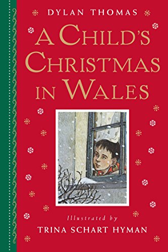 A Child's Christmas in Wales: Gift Edition A Child's Christmas in Wales: Gift Edition