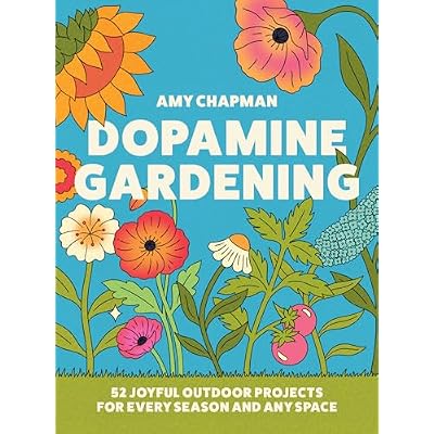 Dopamine Gardening: The new 2026 gardening craft project guidebook for outdoor nature and plant lovers &ndash; from TikTok creator @inthecottagegarden