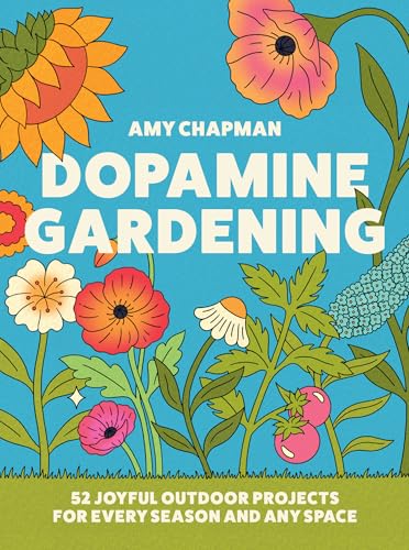 Dopamine Gardening: The New 2026 Gardening Craft Project Guidebook For Outdoor Nature And Plant Lovers – From Tiktok Creator @Inthecottagegarden