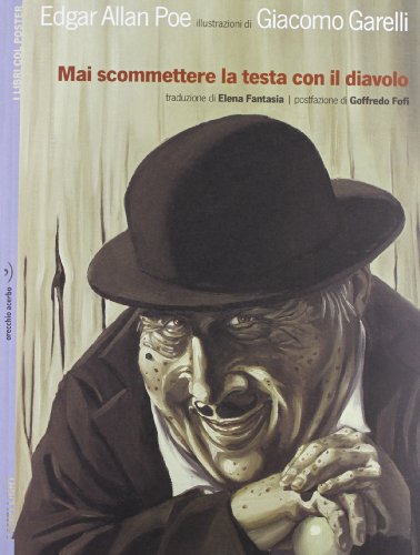 Mai scommetere la testa con il diavolo. Con poster. Ediz. illustrata Mai scommetere la testa con il diavolo. Con poster. Ediz. illustrata