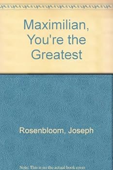 Paperback Maximilian, You're the Greatest Book