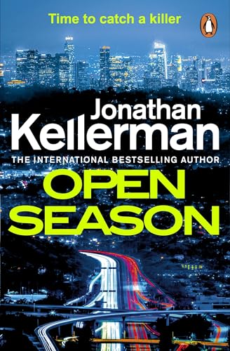 Open Season: The Unputdownable New Alex Delaware Thriller From The International Bestselling Author