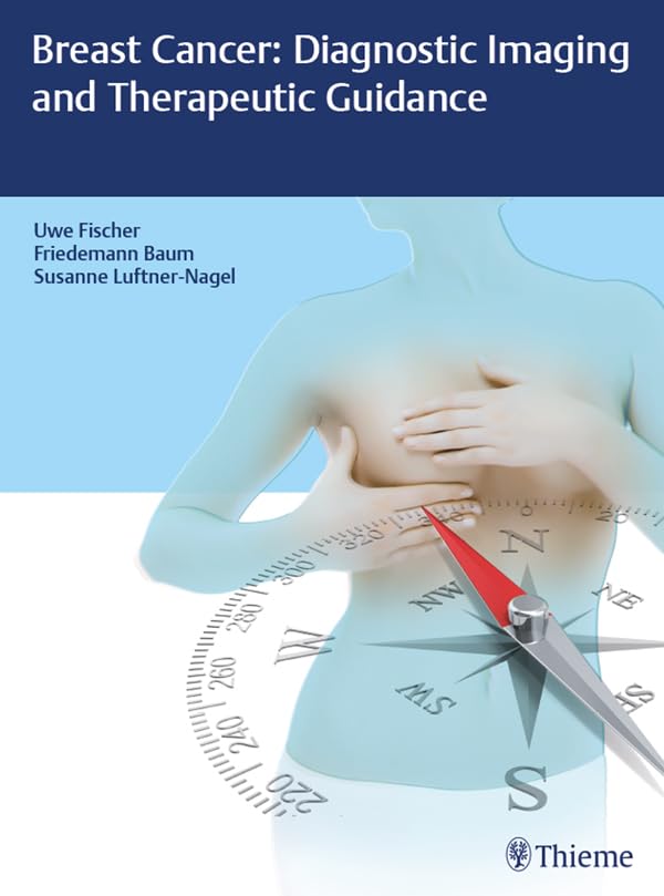 Breast Cancer: Diagnostic Imaging and Therapeutic Guidance      1st Edition, Kindle Edition