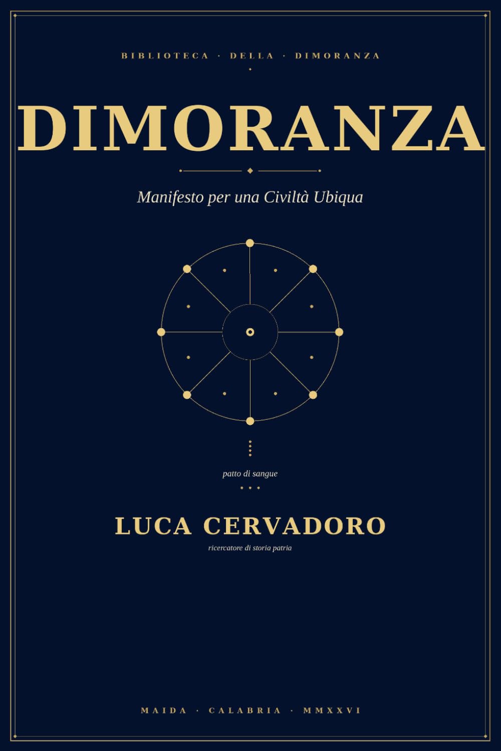 DIMORANZA: Manifesto per una Civiltà Ubiqua