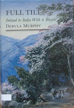 Full Tilt: Ireland to India with a... book by Dervla Murphy