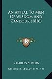 An Appeal To Men Of Wisdom And Candour (1816)
