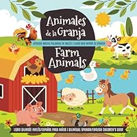 ANIMALES DE LA GRANJA | FARM ANIMALS. APRENDE NUEVAS PALABRAS EN INGLÉS | LEARN NEW WORDS IN SPANISH: LIBRO BILINGÜE INGLÉS / ESPAÑOL PARA NIÑOS | ... | BILINGUAL BOOKS) (Spanish Edition) B0D12CBPVX Book Cover