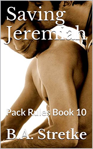 Saving Jeremiah: Pack Rules Book 10